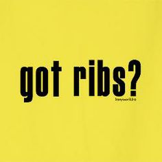 a yellow background with the words got ribs? written in black letters on it