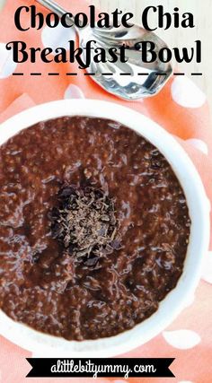 chocolate chia breakfast bowl with spoons and napkin on the side, text reads chocolate chia breakfast bowl