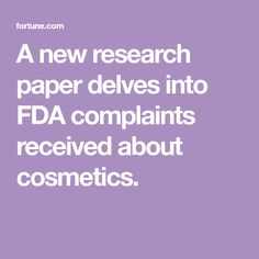 A new research paper delves into FDA complaints received about cosmetics. Wen Hair Products, Dianne Feinstein, Homemade Moisturizer, Skin Lightening Cream, Lightening Creams, Cell Therapy, Celebrity Hair Stylist, School Of Medicine, Clinical Trials