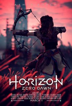 the movie poster for horizon zero dawn, featuring an image of a woman holding a bow and arrow