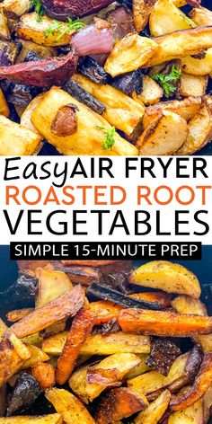 roasted root vegetables with text overlay that says easyair fryer roasted root vegetables