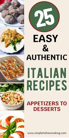 25 easy and authentic italian recipes to appetize for desserts or pizzas