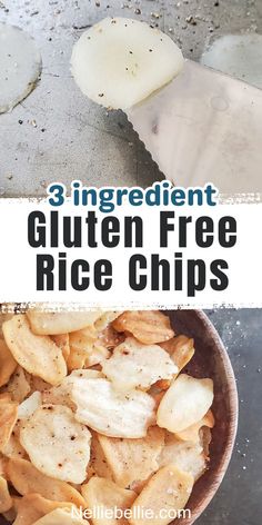 three ingredient gluten free rice chips in a bowl with the title above it