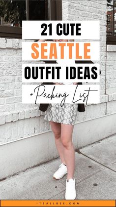 a woman standing in front of a building with the words 21 cute seattle outfit ideas packing list