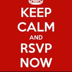 a red keep calm and rsvp now poster with the words'keep calm and rsvp now '