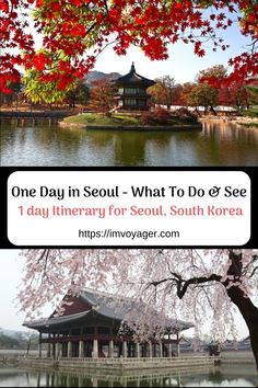 the beautiful scenery of south korea with text overlay reading one day in seoul - what to do & see 1 day itiner