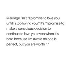 the text reads marriage isn't i promise to love you until i stop loving you