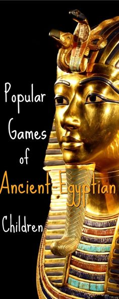 an egyptian statue with the words popular games of ancient egyptian children on it's face