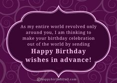 a birthday card with the words happy birthday wishes in advance on purple swirls background