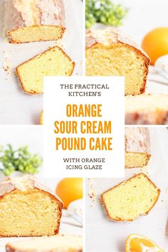 orange sour cream pound cake with oranges in the background and text overlay that reads, the practical kitchen's orange sour cream pound cake