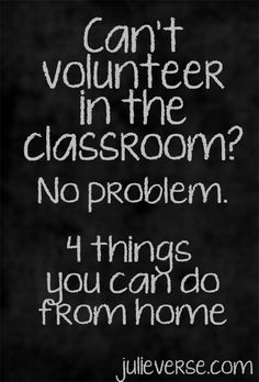 the words can't volunteer in the classroom? no problem 4 things you can do from home