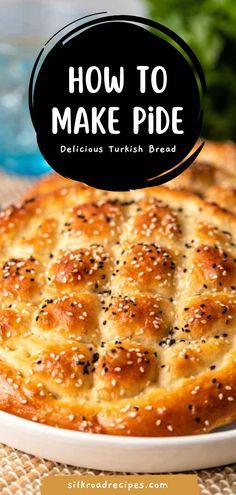 a close up of a pie on a plate with text overlay that reads how to make pide delicious turkish bread