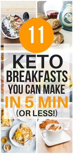 the words keto breakfasts you can make in 5 minutes or less are shown