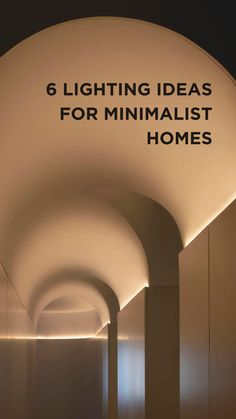 the cover of 6 lighting ideas for minimalist homes, with text overlaying it