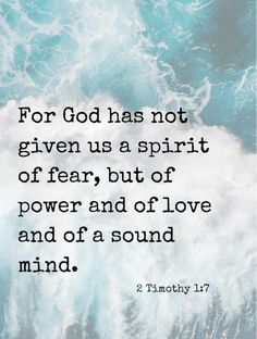 an ocean wave with the words for god has not given us a spirit of fear, but