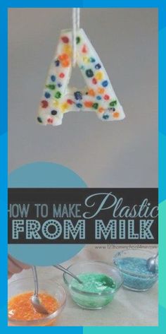 how to make plastic from milk and gummy bears in the shape of a letter