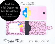 a pink leopard print wallet with the words, available in all design too see description for link