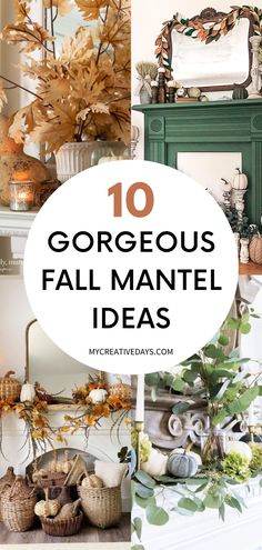 the top ten fall mantels with text overlay that reads, 10 gorgeous fall mantel ideas