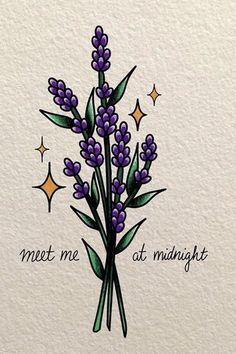 a drawing of some purple flowers with the words meet me at midnight written on it