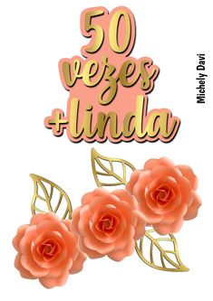 some pink flowers and leaves with the words 50 vegees india