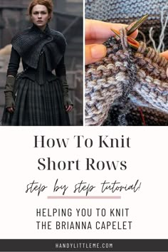 How to knit short rows using WT the wrap and turn method. You will see a step by step photo tutorial and video in this post. This will help you to knit the Outlander Brianna Capelet pattern. Short rows are used to shape the capelet in the knitted fabric. #shortrows #wrapandturn #knitting #knittingtutorial #shortrowstutorial #briannacapelet Short Row Shawl Knitting Pattern, Knitted Capelet Pattern Free, Free Knitting Pattern Shawl, Wrap And Turn Knitting, Outlander Brianna, Cape Knitting Pattern, Knit Capelet, Knitted Cape Pattern, Crochet Caplet