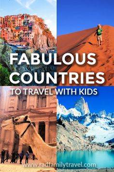 a collage of pictures with the words fabulous countries to travel with kids