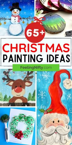 christmas painting ideas for kids and adults with text overlay that reads 65 + christmas painting ideas