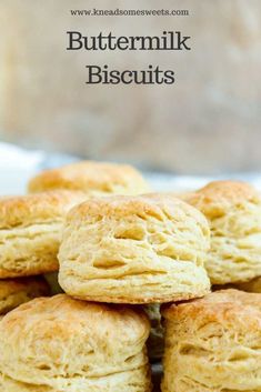 buttermilk biscuits stacked on top of each other with the words buttermilk biscuits above them