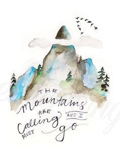 the mountains are calling and i must go with birds flying over them, watercolor on paper