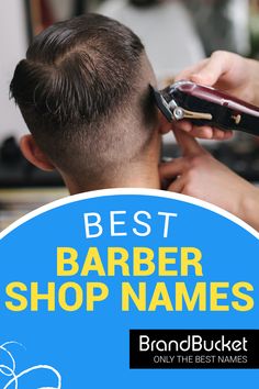 a man cutting another mans hair with the words best barber shop names