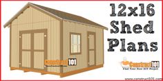 the 12x16 shed plans are easy to build and cost less than $ 100