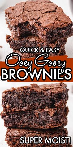 two brownies stacked on top of each other with the words quick and easy oveny brownies super moist