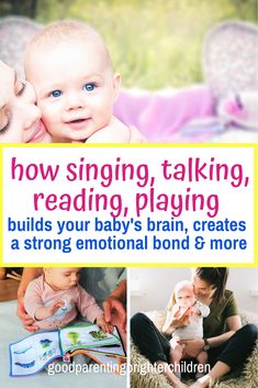 a woman holding a baby in her lap while reading a book with the caption how singing, talking, reading, playing build your baby's brain, creates a strong