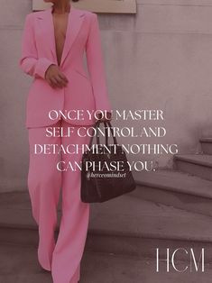 a woman in a pink suit and heels standing next to stairs with the words, once you master self control and debaclement nothing can please you