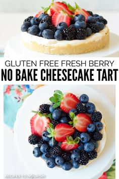 Two photos, one of a side view of a cheesecake tart topped with fresh berries, sitting on a white metal cake stand and a second photo of an overhead view of the same cheesecake topped with lots of fresh blueberries, blackberries and halved strawberries with text that says Gluten Free Fresh Berry No Bake Cheesecake Tart.