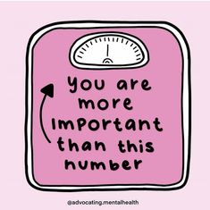 a pink scale with the words you are more important than this number