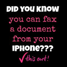 a phone with the text did you know you can fax a document from your iphone?