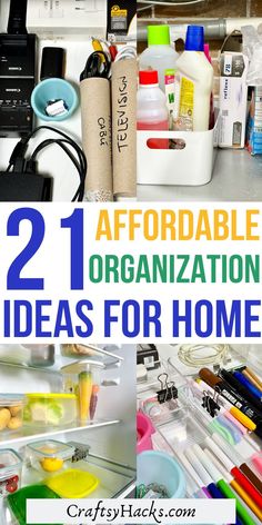 organized kitchen organization ideas for the home with text overlay that reads, 21 affordable organization ideas for home