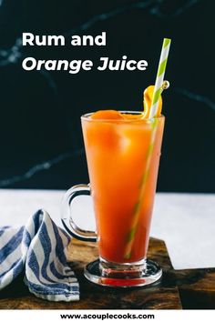 an orange juice in a glass with a straw on the rim and text that reads rum and orange juice