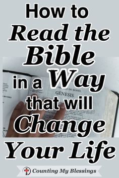 someone is reading the bible in a book with text overlaying it that reads how to read the bible in a way that will change your life