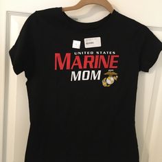 U S Marine Mom Tee, Nwt Size S , Armpit 17” Length 26” , Black Marine Mom, Us Marines, United States Marine, Funny Mom Shirts, Funny Mom, Mom Tees, Armed Forces, Mom Humor, Mom Shirts