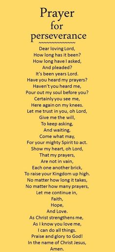 a poem written in black and yellow with the words prayer for perseverance