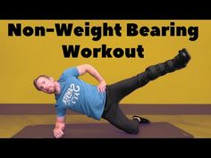 a man is doing an exercise with the words non - weight bearing workout on it