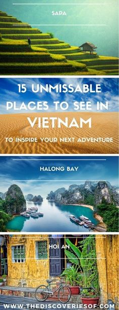 three different views of vietnam with the words, 15 unmissable places to see in vietnam