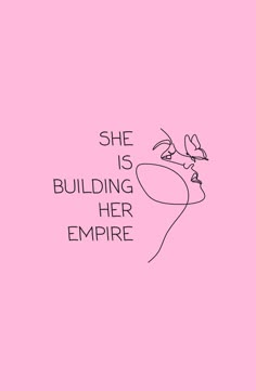 she is building her empire on pink background