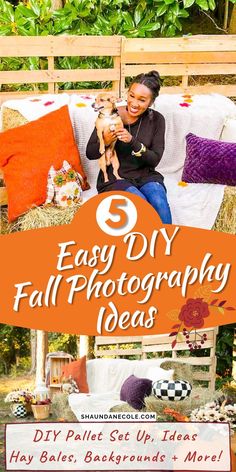 a woman sitting on a bench with her dog and text overlay that reads, 5 easy diy fall photography ideas