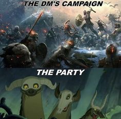 an image of some cartoon characters in the middle of a battle with text that reads, what do you call the dm's campaign? the party