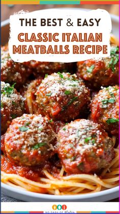 the best and easy classic italian meatballs recipe in a bowl with text overlay