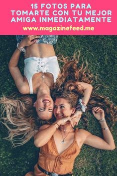 two women laying on the grass with text overlay that reads, 15 fotos para