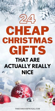 christmas gifts that are actually really nice for someone to give in the holiday season, with text overlay reading 24 cheap christmas gifts that are actually